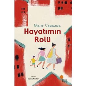 Hayatımın Rolü | Maıte Carranza | Günışığı Yayınları