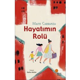 Hayatımın Rolü | Maıte Carranza | Günışığı Yayınları