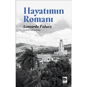 Hayatımın Romanı - Leonardo Padura