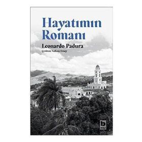 Hayatımın Romanı - Leonardo Padura