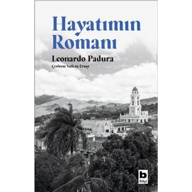 Hayatımın Romanı - Leonardo Padura