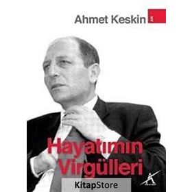 HAYATIMIN VİRGÜLLERİ - AHMET KESKIN