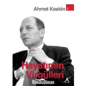 HAYATIMIN VİRGÜLLERİ - AHMET KESKIN