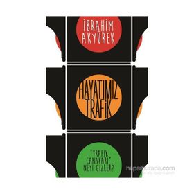 Hayatımız Trafik - İbrahim Akyürek