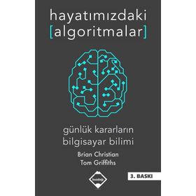 Hayatımızdaki Algoritmalar - Brian Christian Tom Griffiths