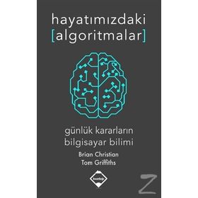 Hayatımızdaki Algoritmalar - Brian Christian Tom Griffiths