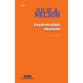 HAYATIMIZDAKİ EKONOMI - JULIE A. NELSON