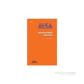 HAYATIMIZDAKİ EKONOMI - JULIE A. NELSON