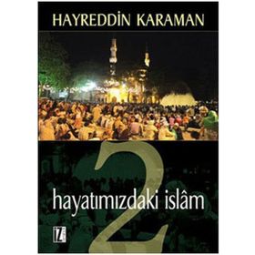 Hayatımızdaki İslam 2 Prof. Dr. Hayreddin Karaman İz Yayıncılık