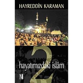 Hayatımızdaki İslam 2 Prof. Dr. Hayreddin Karaman İz Yayıncılık