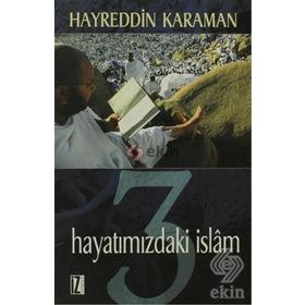 HAYATIMIZDAKİ İSLAM 3 - HAYREDDIN KARAMAN