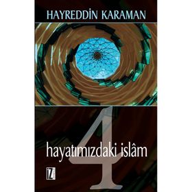 Hayatımızdaki İslam - 4 - hayreddin kahraman