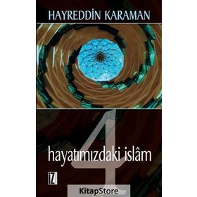 Hayatımızdaki İslam - 4 - hayreddin kahraman