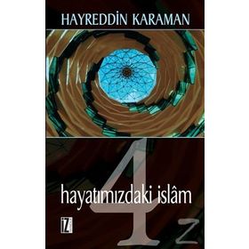 Hayatımızdaki İslam - 4 - hayreddin kahraman