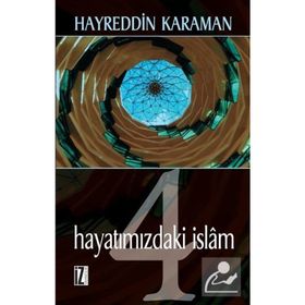 Hayatımızdaki İslam - 4 - hayreddin kahraman