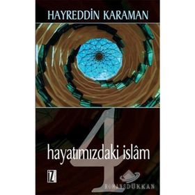 Hayatımızdaki İslam - 4 - hayreddin kahraman