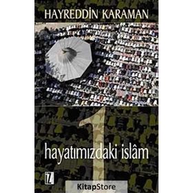 HAYATIMIZDAKİ İSLÂM 1 - HAYREDDIN KARAMAN