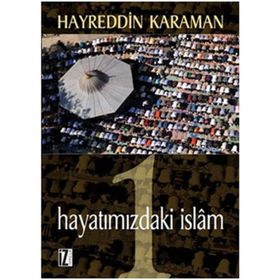 HAYATIMIZDAKİ İSLÂM 1 - HAYREDDIN KARAMAN