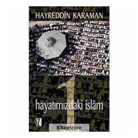 HAYATIMIZDAKİ İSLÂM 1 - HAYREDDIN KARAMAN