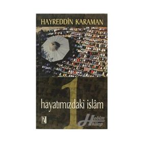 HAYATIMIZDAKİ İSLÂM 1 - HAYREDDIN KARAMAN