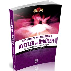 HAYATIMIZI KOLAYLAŞTIRAN AYETLER VE ÖYKÜLER 1 - RECEP BOZDAĞ