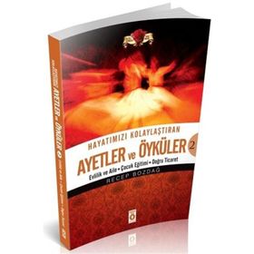 HAYATIMIZI KOLAYLAŞTIRAN AYETLER VE ÖYKÜLER 2 - RECEP BOZDAĞ