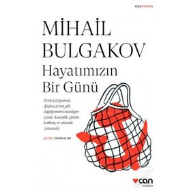 Hayatımızın Bir Günü-Mihail Afanasyeviç Bulgakov