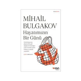 Hayatımızın Bir Günü-Mihail Afanasyeviç Bulgakov