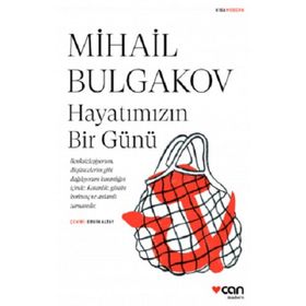Hayatımızın Bir Günü-Mihail Afanasyeviç Bulgakov