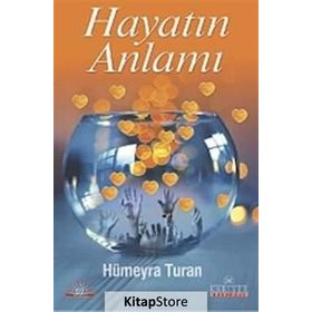 HAYATIN ANLAMI - HÜMEYRA TURAN