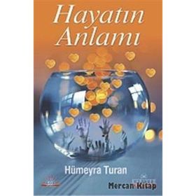 HAYATIN ANLAMI - HÜMEYRA TURAN