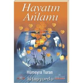 HAYATIN ANLAMI - HÜMEYRA TURAN