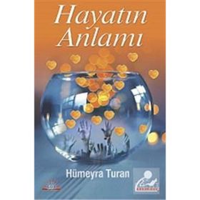 HAYATIN ANLAMI - HÜMEYRA TURAN