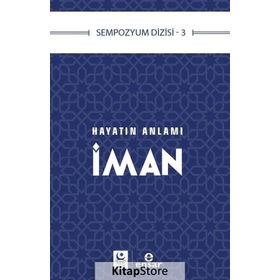 Hayatın Anlamı İman - Ensar Neşriyat