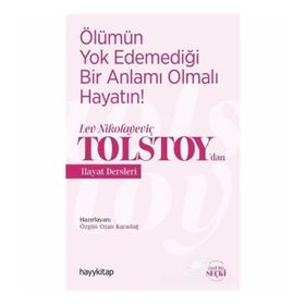 HAYATIN ANLAMI - LEV NİKOLAYEVİÇ TOLSTOY