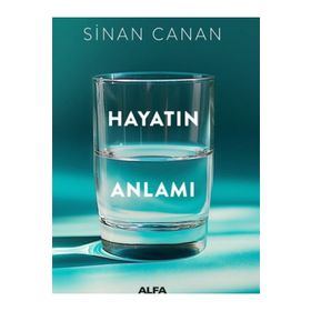 Hayatın Anlamı Sinan Canan