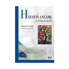 Hayatın Anlamı ve Psikoterapi - Viktor Emil Frankl