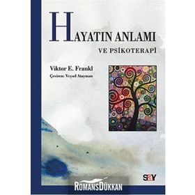 Hayatın Anlamı ve Psikoterapi - Viktor Emil Frankl