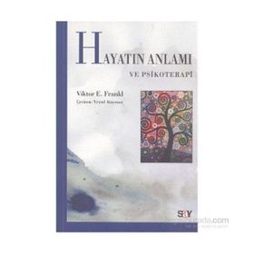 Hayatın Anlamı ve Psikoterapi - Viktor Emil Frankl