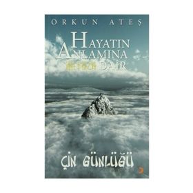 HAYATIN ANLAMINA DAIR - ORKUN ATEŞ
