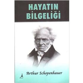 Hayatın Bilgeliği - Arthur Schopenhauer