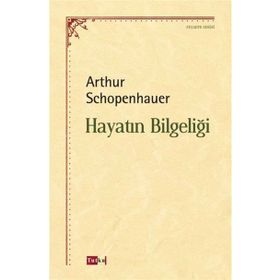 Hayatın Bilgeliği - Arthur Schopenhauer