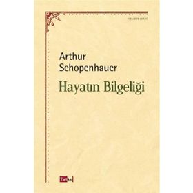Hayatın Bilgeliği - Arthur Schopenhauer