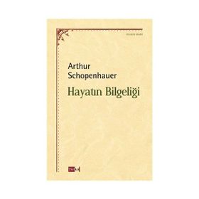 Hayatın Bilgeliği - Arthur Schopenhauer
