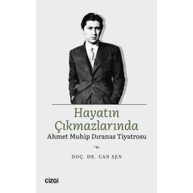 Hayatın Çıkmazlarında Ahmet Muhip Dıranas Tiyatrosu - Can Şen