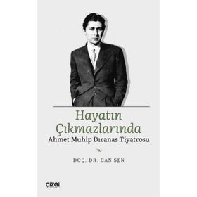 Hayatın Çıkmazlarında Ahmet Muhip Dıranas Tiyatrosu - Can Şen