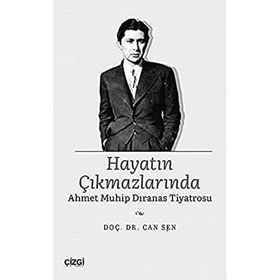 Hayatın Çıkmazlarında Ahmet Muhip Dıranas Tiyatrosu - Can Şen