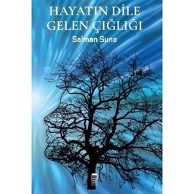 Hayatın Dile Gelen Çığlığı Salman Suna