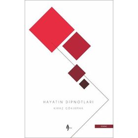 Hayatın Dipnotları / Kiraz Gökırmak / A7 Kitap
