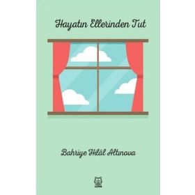 Hayatın Ellerinden Tut-Luna Yayınları